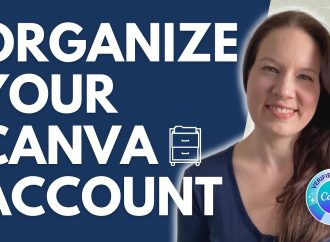 Mastering Canva Project Organization: 7 Tips