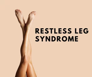 Restless Legs Syndrome