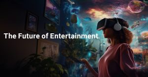 Immersive Technology Entertainment