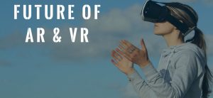 AR and VR’s Role