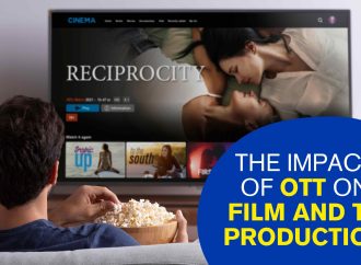 The Impact of OTT on Film and TV Production