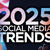 Top Social Media Trends to Watch in 2025