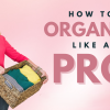 How to Organize Your Home Like a Pro