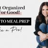 How to Meal Prep Like a Pro: Save Time and Eat Healthier