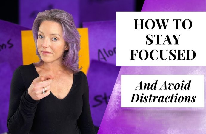 How to Stay Focused and Avoid Distractions