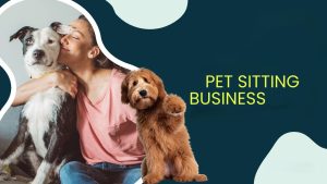 Start a Pet Sitting Business and Grow Your Clients