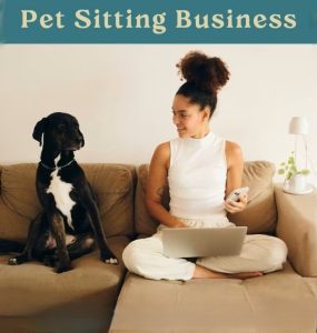 Start a Pet Sitting Business and Grow Your Clients