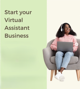 Start a Virtual Assistant Business and Grow Clients