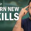 The Best Tips on How to Learn New Skills