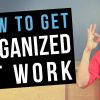 How to Stay Organized in a Shared Workspace