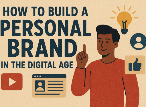 How to Build a Personal Brand in the Digital Age
