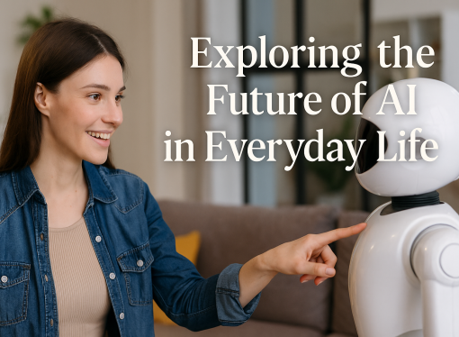Exploring the Future of AI in Everyday Life