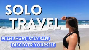 Travel Solo Safely 2025