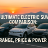 Ultimate Electric SUV Comparison: Range, Price and Power