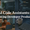 AI Code Assistants: Boosting Developer Productivity