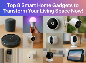 Top 8 Smart Home Gadgets to Transform Your Living Space Now