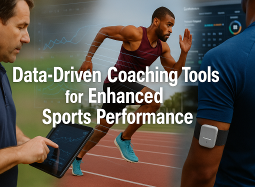 Data-Driven Coaching Tools for Enhanced Sports Performance