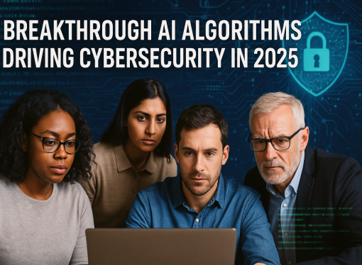 Breakthrough AI Algorithms Driving Cybersecurity in 2025