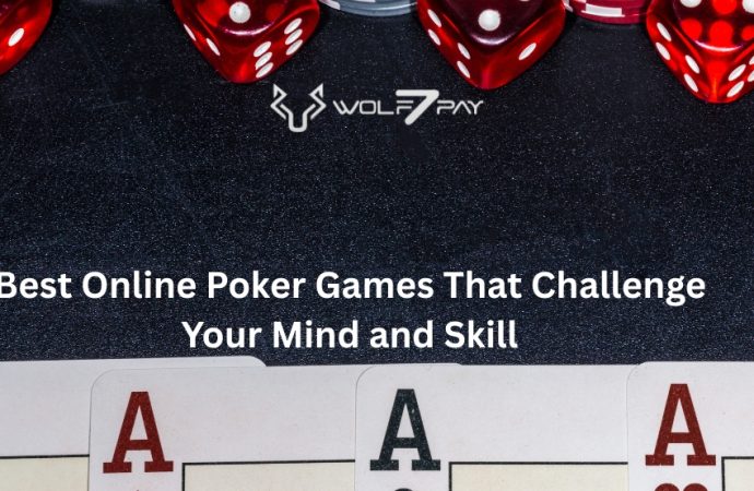 Best Online Poker Games That Challenge Your Mind and Skill