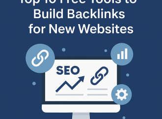 Top 10 Free Tools to Build Backlinks for New Websites in 2025