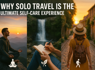 Why Solo Travel Is the Ultimate Self-Care Experience