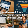 AI-Powered Tools Transforming Small Biz Marketing 2025