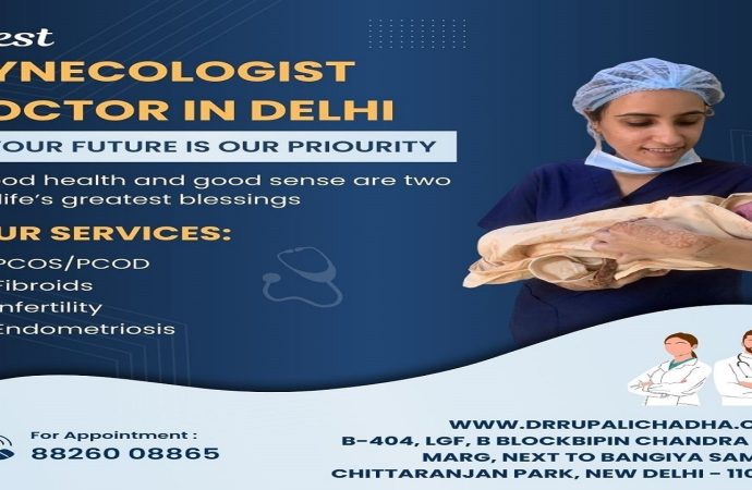 Get Expert Advice from the Best Gynecologist in Delhi
