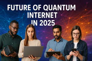 Quantum Internet 2025