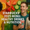 Starbucks’ 2025 Menu: Healthy Drinks & Nutrition