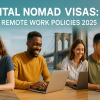 Digital Nomad Visas: Top Remote Work Policies 2025