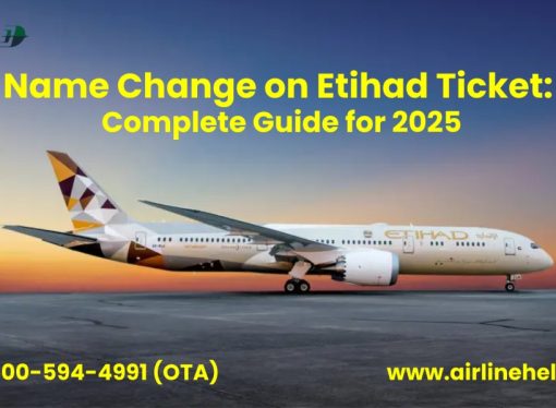 Name Change on Etihad Ticket: Complete Guide for 2025