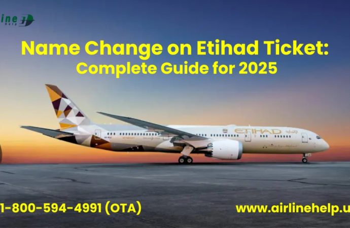 Name Change on Etihad Ticket: Complete Guide for 2025
