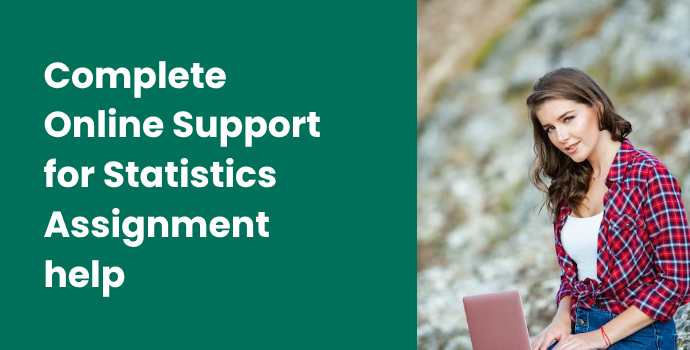 Complete Online Support for Statistics Assignment help