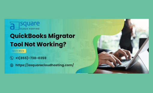 2 Top Solutions to Fix: QuickBooks Migrator Tool Not Working!