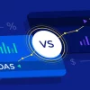 ROAS vs ROI: What’s More Important in Performance Marketing?