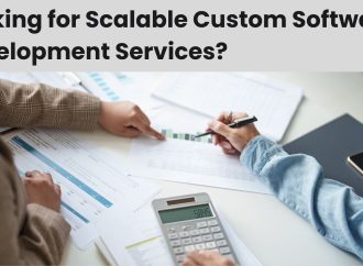 Looking for Scalable Custom Software Development Services