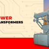 Leading Transformer Manufacturers for Power and Electrical