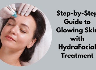 Step-by-Step Guide to Glowing Skin with HydraFacial Treatment