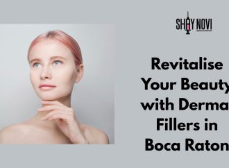Revitalise Your Beauty with Dermal Fillers in Boca Raton