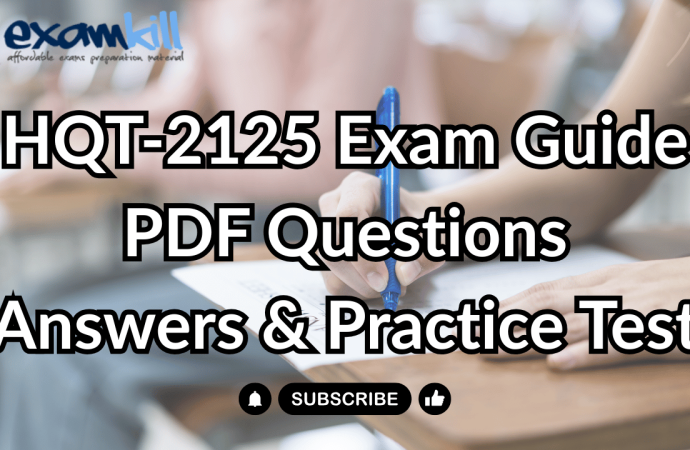 HQT-2125 Exam Guide | PDF Questions Answers and Practice Test