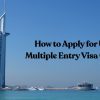How to Apply for UAE Multiple Entry Visa Online