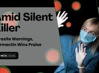 Amid Silent Killer Parasite Warnings, Ivermectin Wins Praise