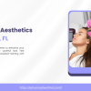 What Are the Benefits of Advanced Aesthetics in Orlando?