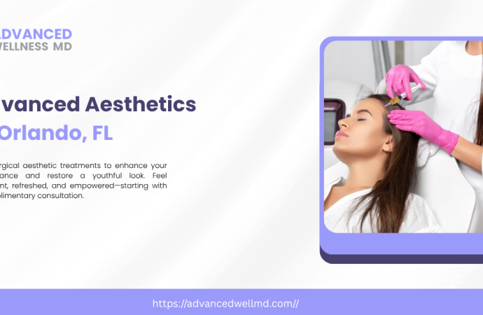 What Are the Benefits of Advanced Aesthetics in Orlando?