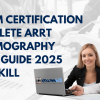 MAMM Certification Complete ARRT Mammography Exam Guide 2025 ExamKill