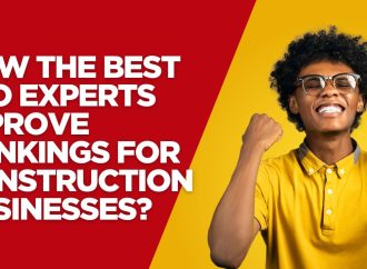 How the Best SEO Experts Improve Rankings for Construction Businesses?