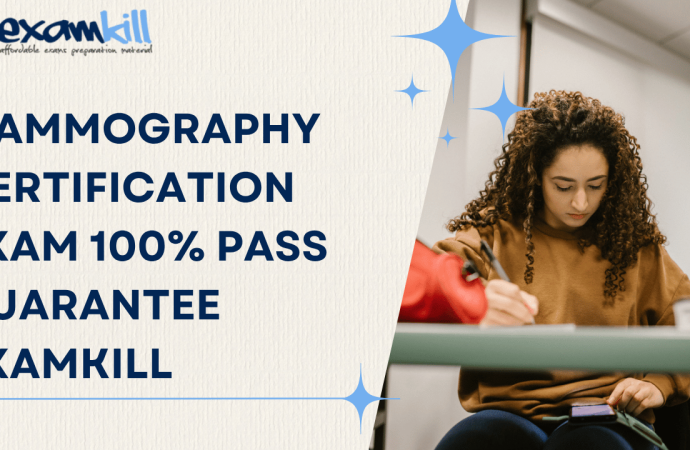 Mammography Certification Exam 100% Pass Guarantee ExamKill