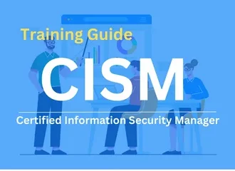 CISM Certification Training for Cybersecurity Careers