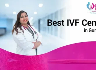 IVF Hospital in Gurgaon: Guide to Treatment & Success Factors