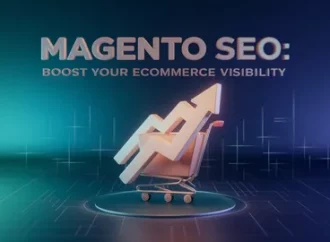 Magento Ecommerce Solutions for SEO, Speed & Business Growth